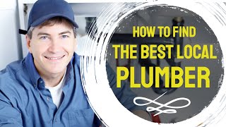How To Find The Best Local Plumber