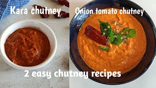 2 chutney recipes | 2 ಬಗೆಯ ರುಚಿಕರವಾದ ಚಟ್ನಿಗಳು | Chutney recipe for idli dosa | Quick chutney recipes