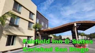 Fairfield Inn - Carlsbad California - March 2024 Review