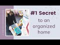 Number 1 Secret To An Organized Home