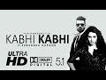 Kabhi Kabhi By Ajitabha Bose Ft. Shraddha Kapoor BDL 2015 Ultra HD