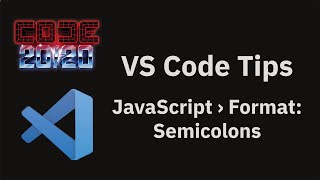 VS Code tips — JavaScript › Format: Semicolons