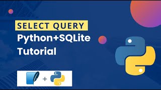 Python Sqlite3 Tutorial | Sqlite3 Tutorial | How To Use SELECT Query In SQLite #sqlite3 #sqlite #new