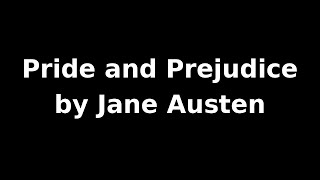 Pride and Prejudice by Jane Austen