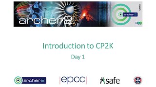 ARCHER2: Introduction to CP2K - Day 1