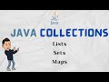 JAVA Collections Overview | Lists, Sets and Maps