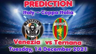 Venezia vs Ternana Prediction & Match Preview | Coppa Italia 21/12/14