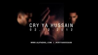 Ağla ey Hüseyn (Cry ya Hussain)  - Əli Fazil