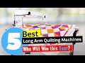 5 Best Long Arm Quilting Machines 2024 - [Editor's Review]