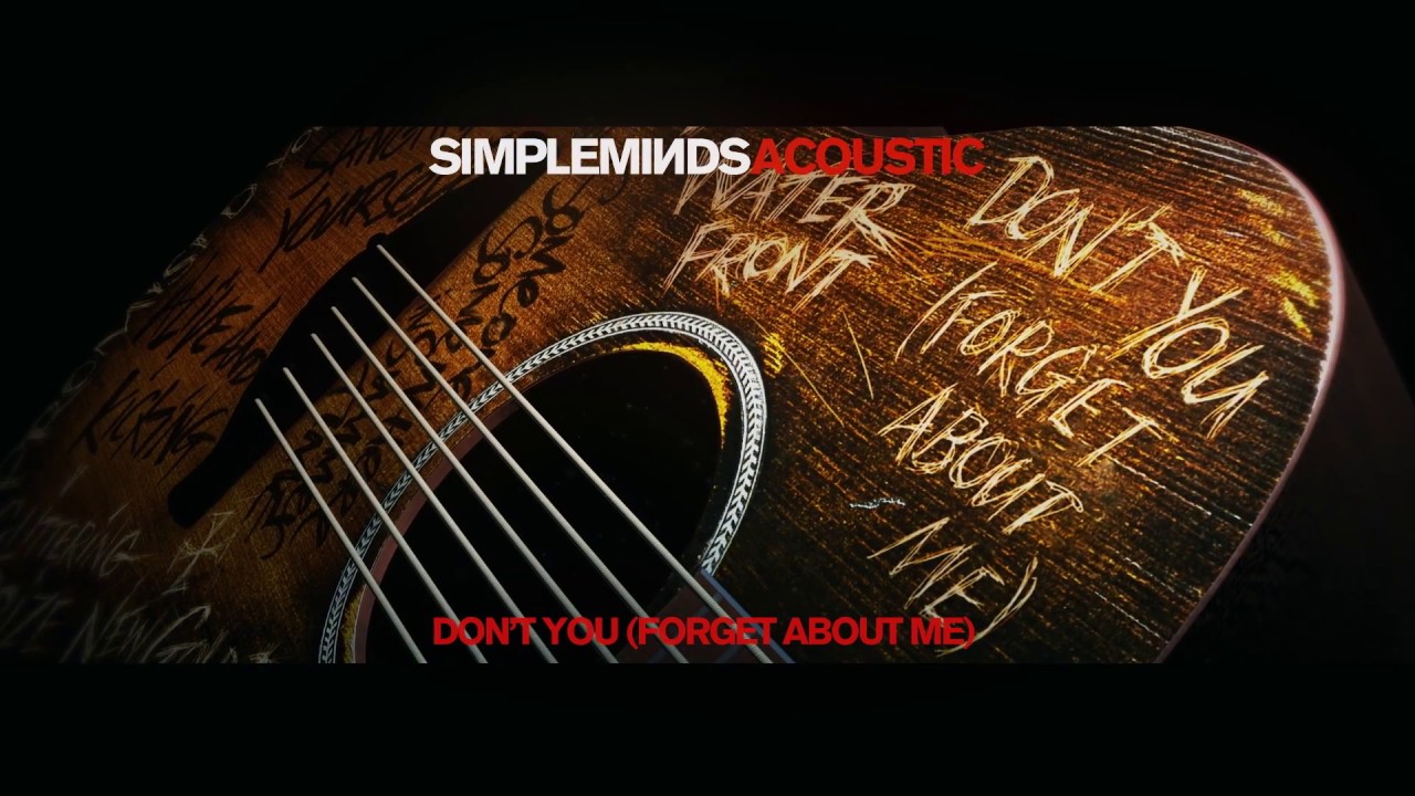 Simple Minds Don T You Acoustic Chords Chordify