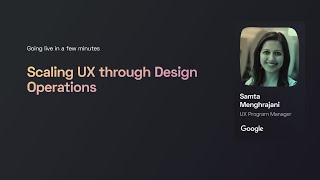 UXVN2020 – Scaling UX through Design Operations – Samta Menghrajani