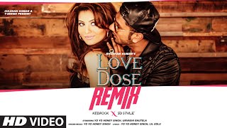 Love Dose (Remix): Yo Yo Honey Singh, Urvashi Rautela | Kedrock, SD Style