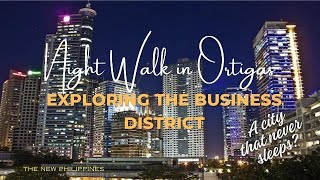 Night Walk in Ortigas: Exploring the Business District