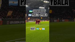 🇺🇿 Shomadan asist! #eldorshomurodov #paulodybala #dybala #roma #uzbekistan #shomurodov #khusanov #uz