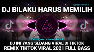 DJ BILAKU HARUS MEMILIH | DJ INI YANG SEDANG VIRAL DI TIKTOK