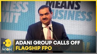Adani Group calls off flagship FPO after shares tank | Latest English News | WION