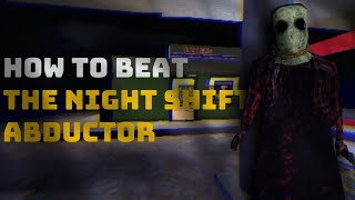 How to BEAT the Night Shift Abductor from Night Shift