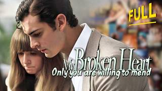 [FULL💝] Only you are willing to mend my broken heart | #drama #miniseries #tvshow #movie #romance
