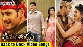 Srimanthudu Movie | Back to Back Video Songs | Mahesh Babu | Shruti Haasan | Devi Sri Prasad