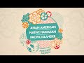 HISTORY - Asian American, Native Hawaiian, Pacific Islander Heritage Month