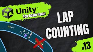 Lap Counting & Anti-Cheat Checkpoints — Unity 2D Racer (#13)