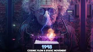 Cosmic Flow \u0026 Static Movement - 1948