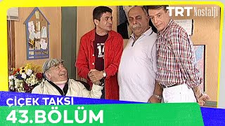 Çiçek Taksi 43. Bölüm @NostaljiTRT