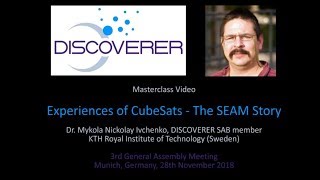 DISCOVERER Masterclass 2018 / CubeSat Experiences - The SEAM story / Mykola Nickolay Ivchenko