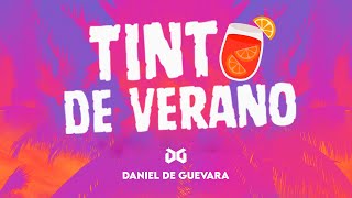 Tinto de Verano - Daniel de Guevara ( Lyric )