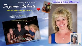 Suzanne Labonte's Forever Digital Memorial (December 5th, 2024) - Video Obituary