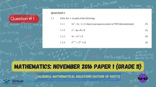 ALGEBRA: MATHEMATICAL EQUATIONS | November 2016: MATHEMATICS Paper 1 Question 1 (Grade 11)