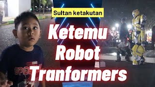 Sultan Ketakutan Ketemu Robot Tranformers