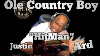 Ole Country Boy - Justin " HitMan " Ard Reaction