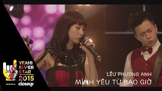 Mình Yêu Từ Bao Giờ | Lều Phương Anh | Yeah1 Superstar | Nhạc trẻ hot