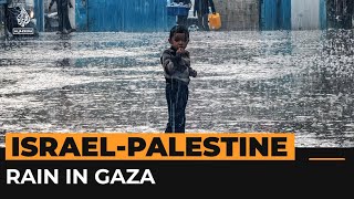 Rain compounds desperation in war-torn Gaza | Al Jazeera Newsfeed