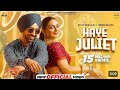 Hey Juliet Tera Jatt Bara Sad Ni HAYE JULIET: DILJIT D0SANJH JAANI INEERU BAJWA LATEST PUNJABI SONGS