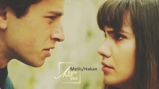 Hakan \u0026 Melis [Adı Efsane] - I hate you, I love you