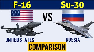 F-16 vs Su-30 Fighter/Attack Aircraft comparison |  United States vs Russia Origin