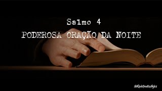 ORAÇÃO DA NOITE COM O SALMO 4