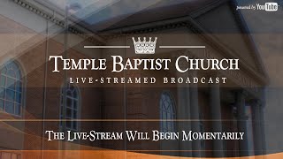 Sunday Morning Meeting of the Temple Baptist Church • January 19, 2025