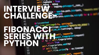 Fibonacci Series in Python | Python Coding Interview Question Explained @SaikatPanja89