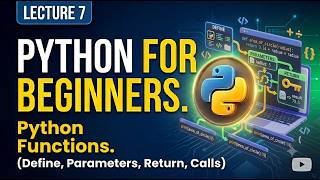 python functions tutorial for beginners | lecture 7