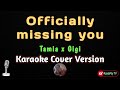 Officially  missing you - tamia x Gigi (karaoke cover version) 🎶🎵