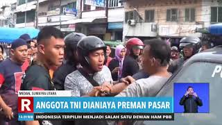 Anggota TNI Dianiaya Preman Pasar | REDAKSI SORE (18/10/19)