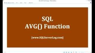34 - SQL AVG() Function - Learn SQL from www.SQLServerLog.com [HD]