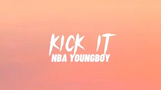 NBA Youngboy - Kick It (Lyrics)