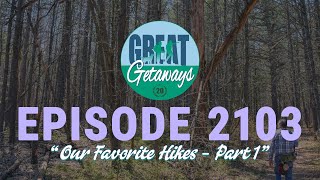 Great Getaways 2103 Our Favorite Hikes Part 1 [Full Episode]