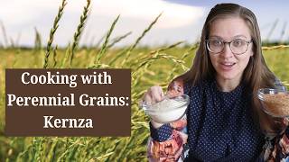 Cooking with Ancient Grains: Perennial Kernza Taste Test