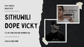 SITHUWILI - සිතුවිලි  feat Dope Vicky  Official Lyric Video