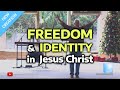 Dan Mohler - FREEDOM and Identity in Jesus Christ